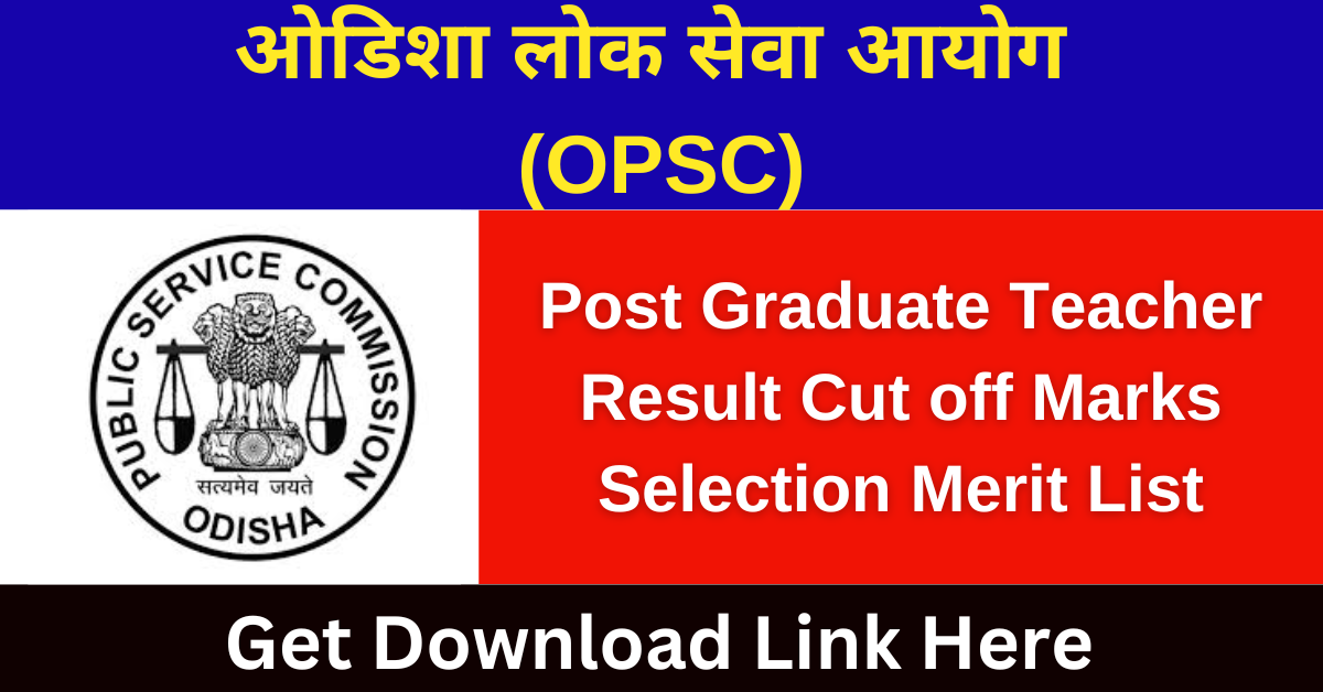 OPSC PGT Result 2024 Post Graduate Teacher Cut off Marks