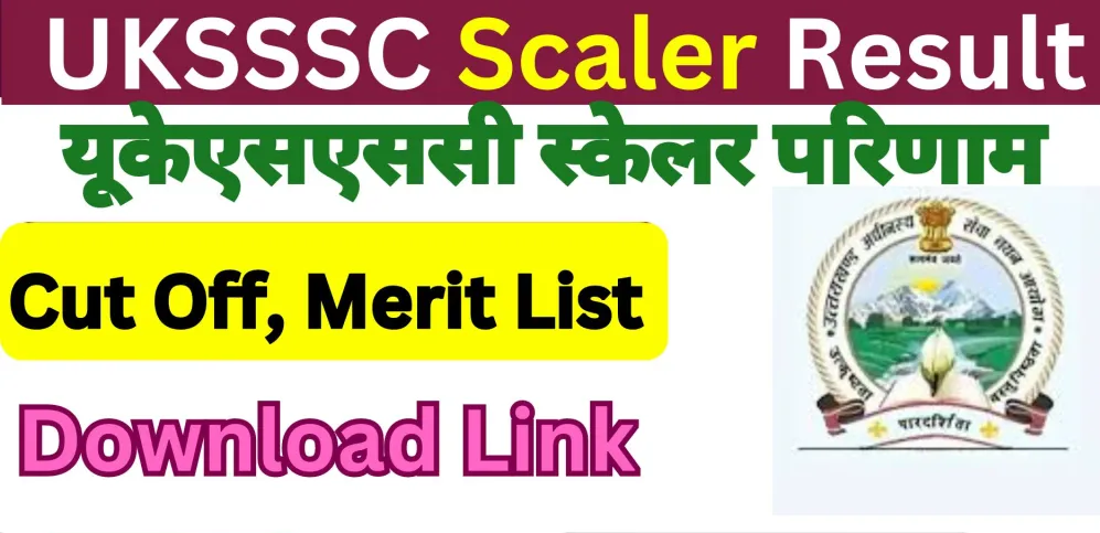 UKSSSC Scaler Result 2024 Cut off Marks, Selection Merit List